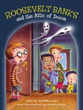 book Roosevelt Banks and the Attic of Doom