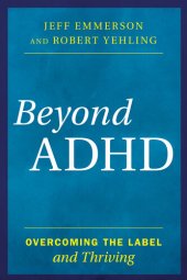 book Beyond ADHD: Overcoming the Label and Thriving