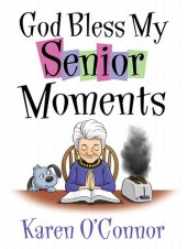 book God Bless My Senior Moments