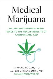 book Medical Marijuana: Dr. Kogan's Evidence-Based Guide to the Health Benefits of Cannabis and CBD