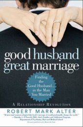 book Good Husband, Great Marriage: Finding the Good Husband...in the Man You Married