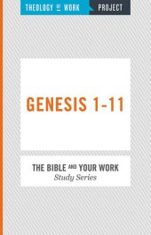 book Theology of Work Project: Genesis 1-11