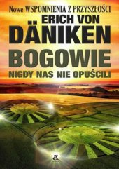 book Bogowie nigdy nas nie opuścili