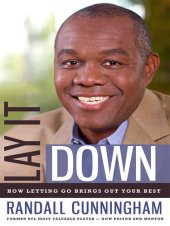 book Lay It Down: How Letting Go Brings Out Your Best