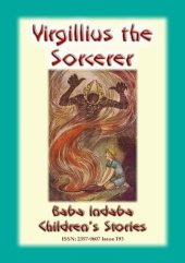 book Virgilius the Sorcerer--An Italian Fairy Tale: Baba Indaba's Children's Stories – Issue 193