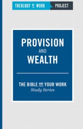 book Theology of Work Project: Provision and Wealth