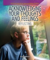 book Acknowledging Your Thoughts and Feelings: Reflecting