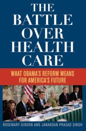 book The Battle Over Health Care: What Obama's Reform Means for America's Future