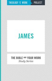 book Theology of Work Project: James