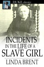 book Incidents in the Life of a Slave Girl: Seven Years Concealed