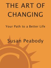 book The Art of Changing: Your Path to a Better Life