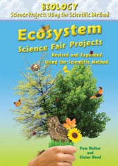 book Ecosystem Science Fair Projects, Revised and Expanded Using the Scientific Method