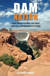 book Dam Nation: How Water Shaped the West and Will Determine Its Future