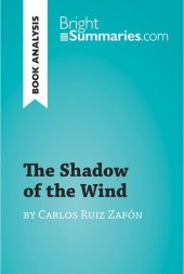 book The Shadow of the Wind by Carlos Ruiz Zafón (Book Analysis): Detailed Summary, Analysis and Reading Guide