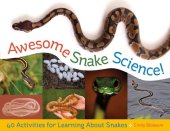 book Awesome Snake Science!: 40 Activities for Learning About Snakes