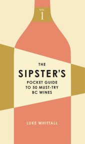 book The Sipster's Pocket Guide to 50 Must-Try BC Wines