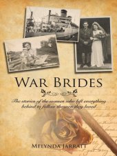 book War Brides: The Stories of the Women Who Left Everything Behind to Follow the Men They Loved