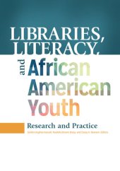 book Libraries, Literacy, and African American Youth: Research and Practice