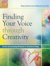 book Finding Your Voice Through Creativity: The Art and Journaling Workbook for Disordered Eating