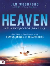 book Heaven, an Unexpected Journey: One Man's Experience with Heaven, Angels, and the Afterlife