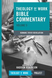 book Theology of Work Bible Commentary, Volume 5: Romans through Revelation