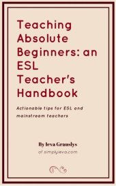 book Teaching ESL Beginners: an ESL Teacher's Handbook