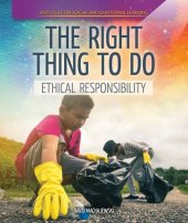 book The Right Thing to Do: Ethical Responsibility