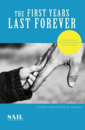 book The First Years Last Forever: Parental guide to early childhood behavior and development