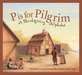 book P Is for Pilgrim: A Thanksgiving Alphabet