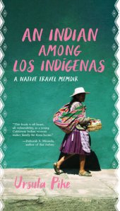 book An Indian Among los Indígenas: A Native Travel Memoir