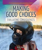 book Making Good Choices: Evaluating Consequences