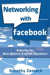 book Networking with Facebook: A Guide for Non-Native English Speakers