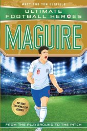 book Maguire (Ultimate Football Heroes--International Edition)--includes the World Cup Journey!