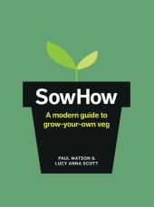 book SowHow: A Modern Guide to Grow-Your-Own Veg