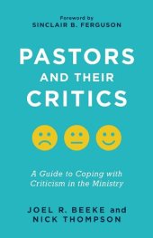 book Pastors and Their Critics: A Guide to Coping with Criticism in the Ministry