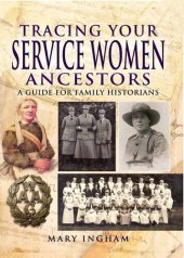 book Tracing Your Service Women Ancestors: A Guide for Family Historians