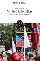 book White Nationalists: Who Are They and What Do They Believe?