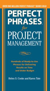 book Perfect Phrases for Project Management: Hundreds of Ready-to-Use Phrases for Delivering Results on Time and Under Budget