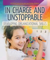 book In Charge and Unstoppable: Developing Organizational Skills