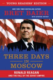 book Three Days in Moscow Young Readers' Edition: Ronald Reagan and the Fall of the Soviet Empire