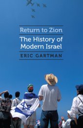 book Return to Zion: The History of Modern Israel