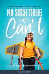 book No Such Thing as Can't: A Triumphant Story of Faith and Perseverance