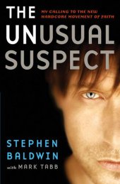 book The Unusual Suspect: My Calling to the New Hardcore Movement of Faith