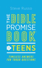 book The Bible Promise Book® for Teens: Timeless Answers for Tough Questions