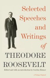 book Selected Speeches and Writings of Theodore Roosevelt