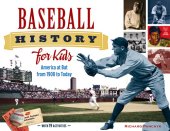 book Baseball History for Kids: America at Bat from 1900 to Today, with 19 Activities