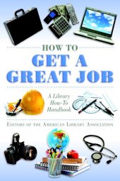 book How to Get a Great Job: A Library How-To Handbook