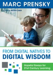 book From Digital Natives to Digital Wisdom: Hopeful Essays for 21st Century Learning