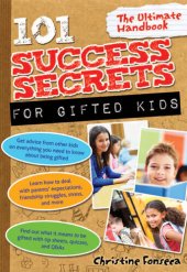 book 101 Success Secrets for Gifted Kids: The Ultimate Handbook