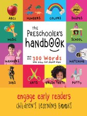 book The Preschooler's Handbook: ABC's, Numbers, Colors, Shapes, Matching, School, Manners, Potty and Jobs, with 300 Words that every Kid should Know